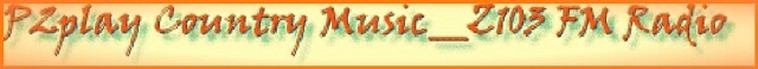 Country Music Z103 FM Country Radio